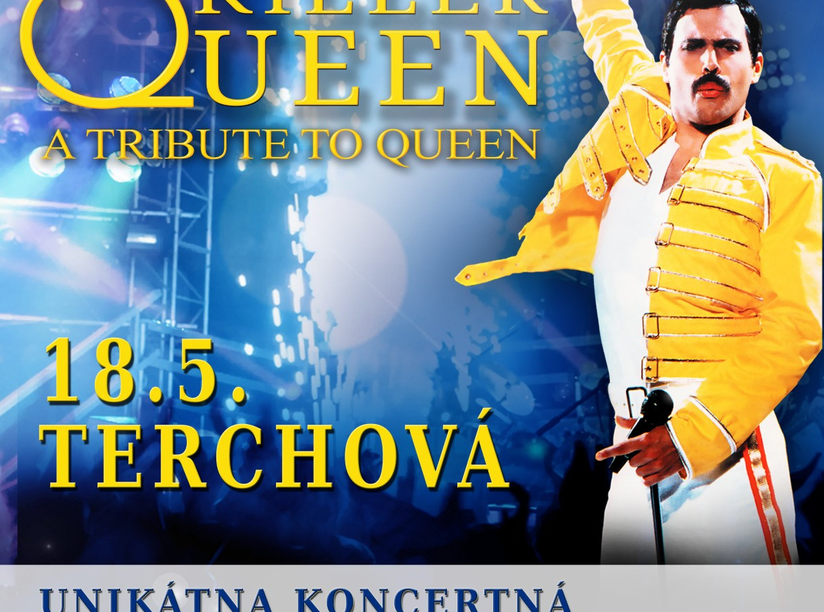 Najznámejšia celosvetová show Killer Queen bude 18.05.2024 v Terchovej